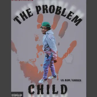 Problem Child by Lil Bam