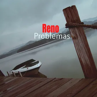 Problemas by Reno