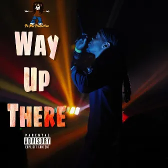 Way up There by Po Boi Production