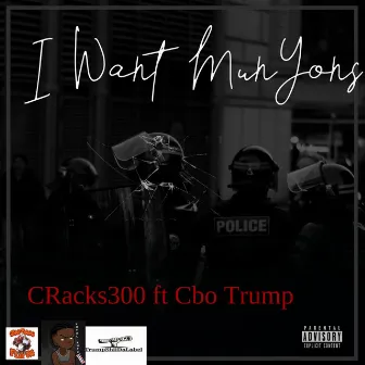 I Want Munyons by Cbo Trump