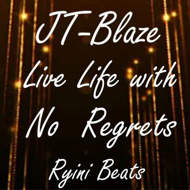 Live Life with No Regrets