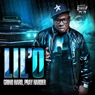 Grind Hard, Pray Harder by Lil' O