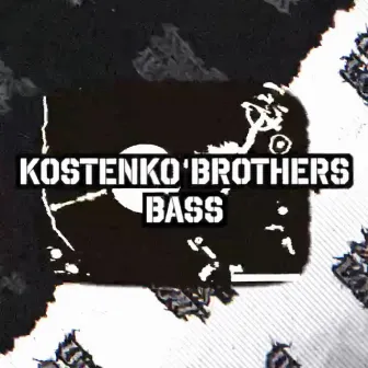 Bass by Kostenko Brothers