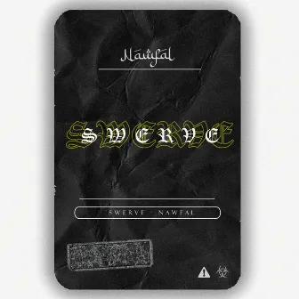 Swerve by Nawfal