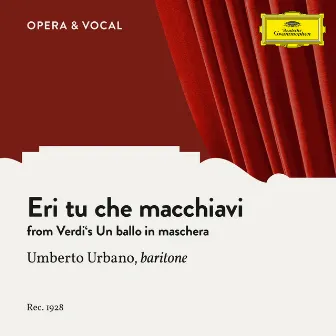 Verdi: Un ballo in maschera: Eri tu che macchiavi by Umberto Urbano