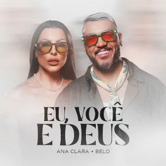 Eu, Você e Deus by Ana Clara