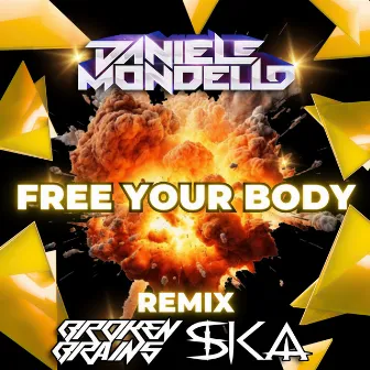 FREE YOUR BODY (Broken Brains & Ska Remix) by Ska