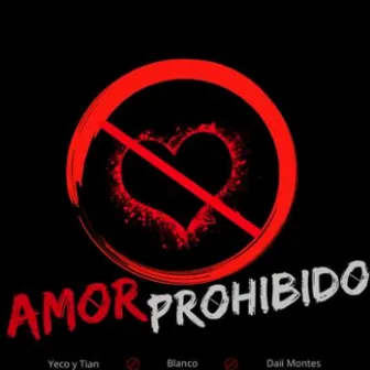 Amor Prohibido by Yeco y Tian