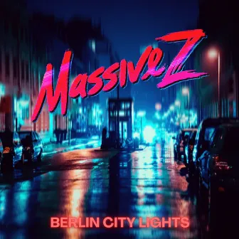 Berlin City Lights by Massive Z