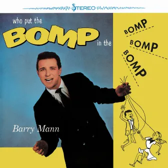 Who Put the Bomp by Barry Mann