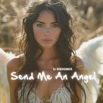 Send Me An Angel by DJ Beachshaker