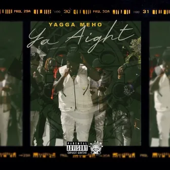 Ya Aight by Yagga Meho