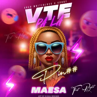 Vete Pa La Pinga by Maesa