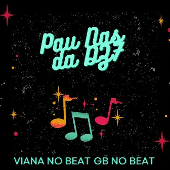 Pau nas da Dz7 by GB No Beat