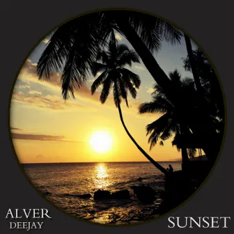 Sunset by Alver Deejay