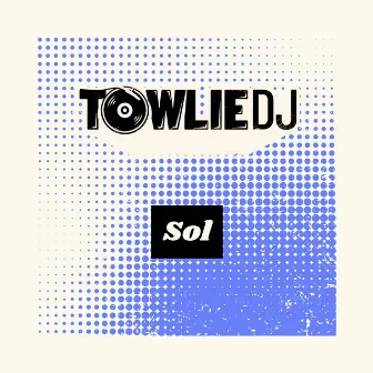 Sol by Towlie DJ