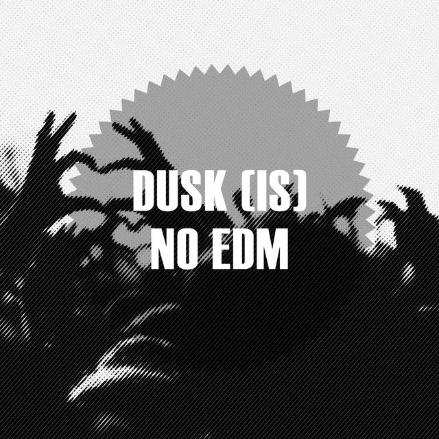 No EDM