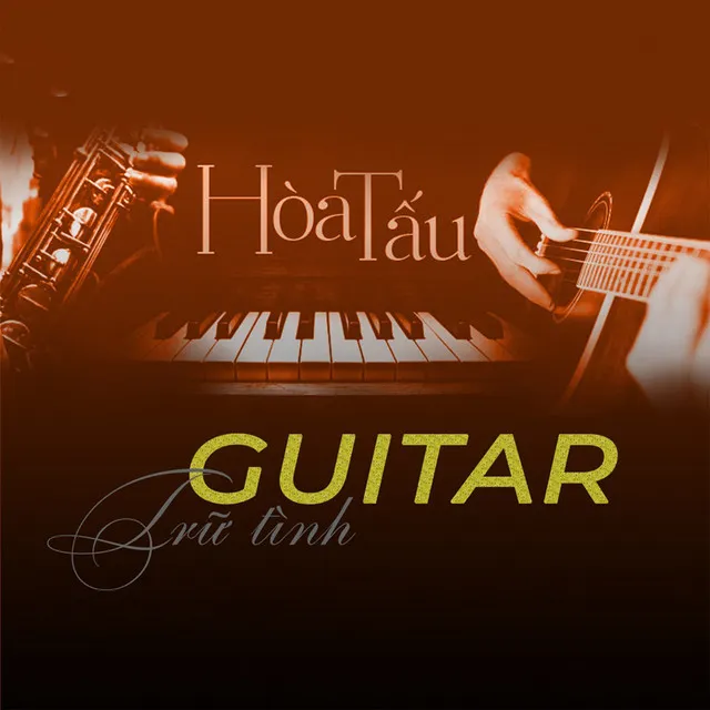 Hòa Tấu Guitar Trữ Tình (Instrumetal)