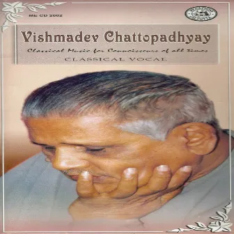 Classical Vocal By Vishmadev Chatterjee by Vishmadev Chatterjee