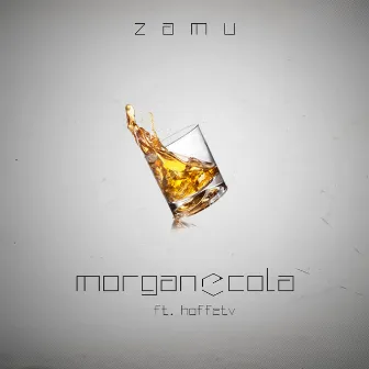 Morgan & Cola (Re-Mastered) [feat. Hoffetv] by Zamu