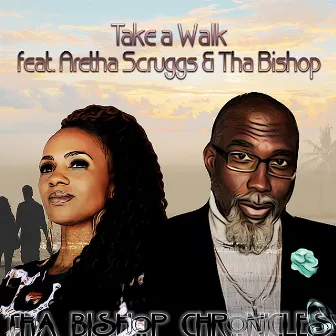 Take a Walk by Tha Bishop