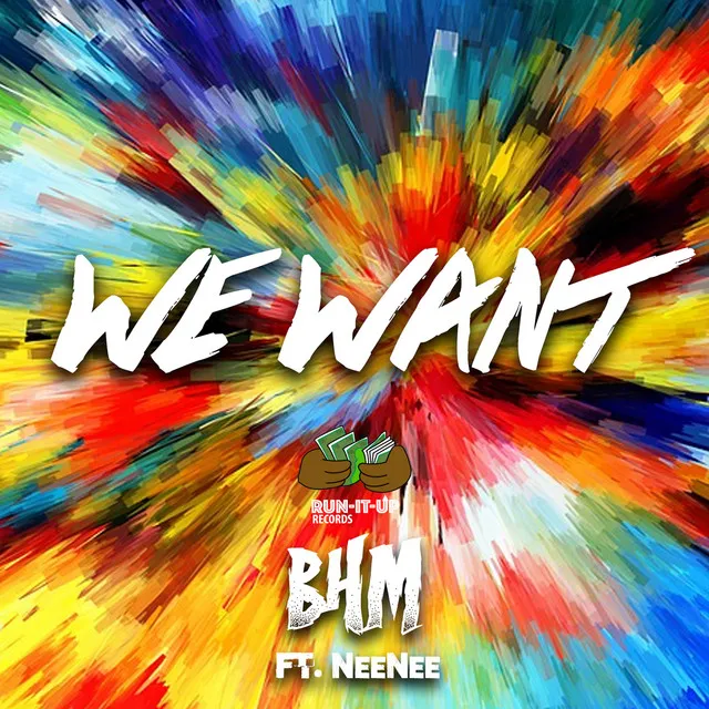 We Want (feat. NeeNee)