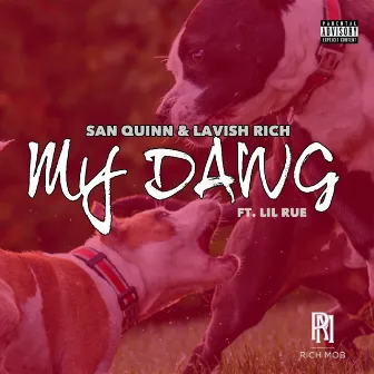 My Dawg by Lavish Rich