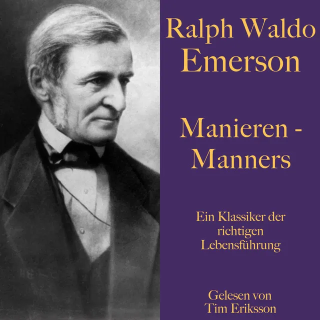 Kapitel 21.2 & Kapitel 22.1 - Ralph Waldo Emerson: Manieren – Manners