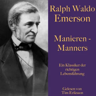 Ralph Waldo Emerson: Manieren – Manners (Ein Klassiker der richtigen Lebensführung) by Ralph Waldo Emerson