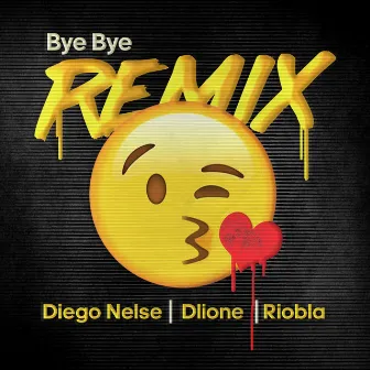 Bye (Remix) by Diego Nelse