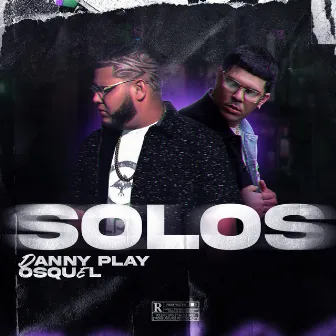 SOLOS by Danny Play