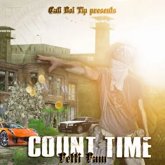 Count Time - EP by Fetti Fam