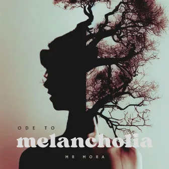 Ode To Melancholia by Mr Mora