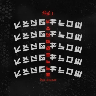 KXNG FLOW! PT. 1 by Kxngdellz