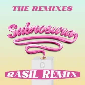 Sabrosura (Rásil Remix) by Rásil