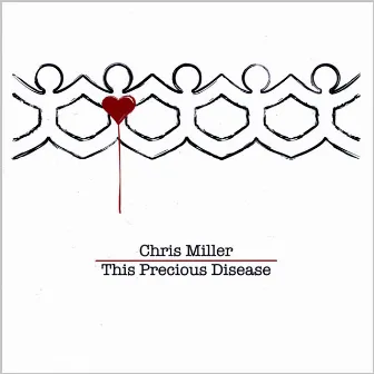 This Precious Disease by Chris Miller