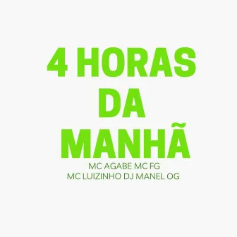 4 Horas da Manhã by Mc Agabê