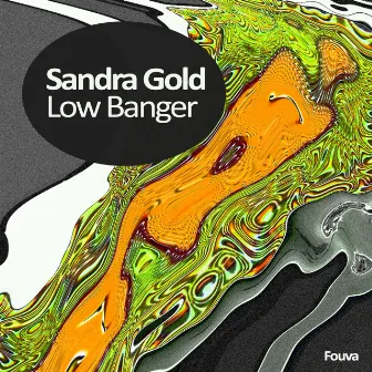 Low Banger by Sandra Gold