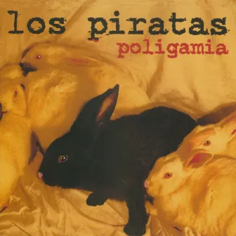 Poligamia by Los Piratas