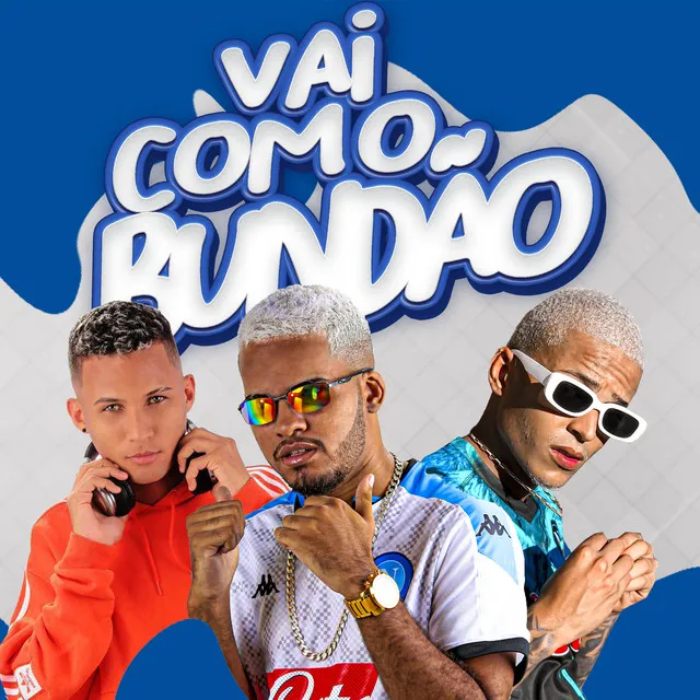 Vai Com O Bundão