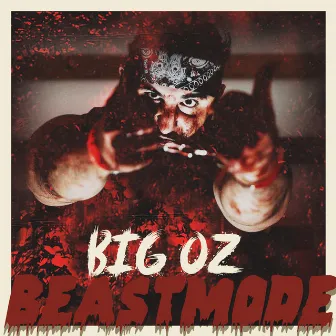 Beastmode by Big Oz