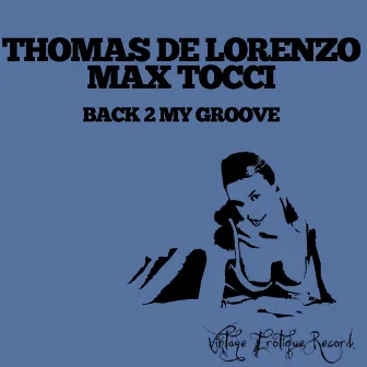 Back 2 My Groove by Thomas De Lorenzo