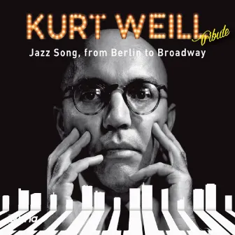 Kurt Weill Tribute: Jazz Song, from Berlin to Broadway by Renata Ghiso