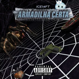 Armadilha Certa by Ice14ft