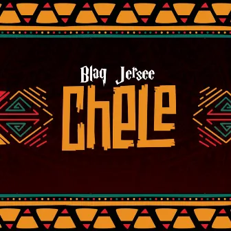 Chele by Blaq Jerzee