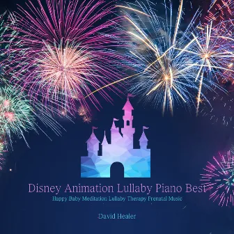 Disney Piano Lullaby Best for Baby by David Healer