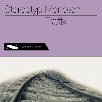 Traffix by Stereotyp Monoton