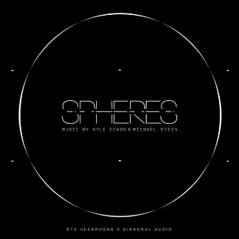 Spheres: Dts Headphone X Binaural Audio (Original Score) by Kyle Dixon & Michael Stein