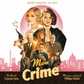 Mon crime (Bande originale du film) by Philippe Rombi