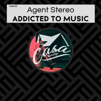 Addicted to Music by Agent Stereo